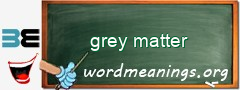 WordMeaning blackboard for grey matter